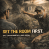 set the room first.