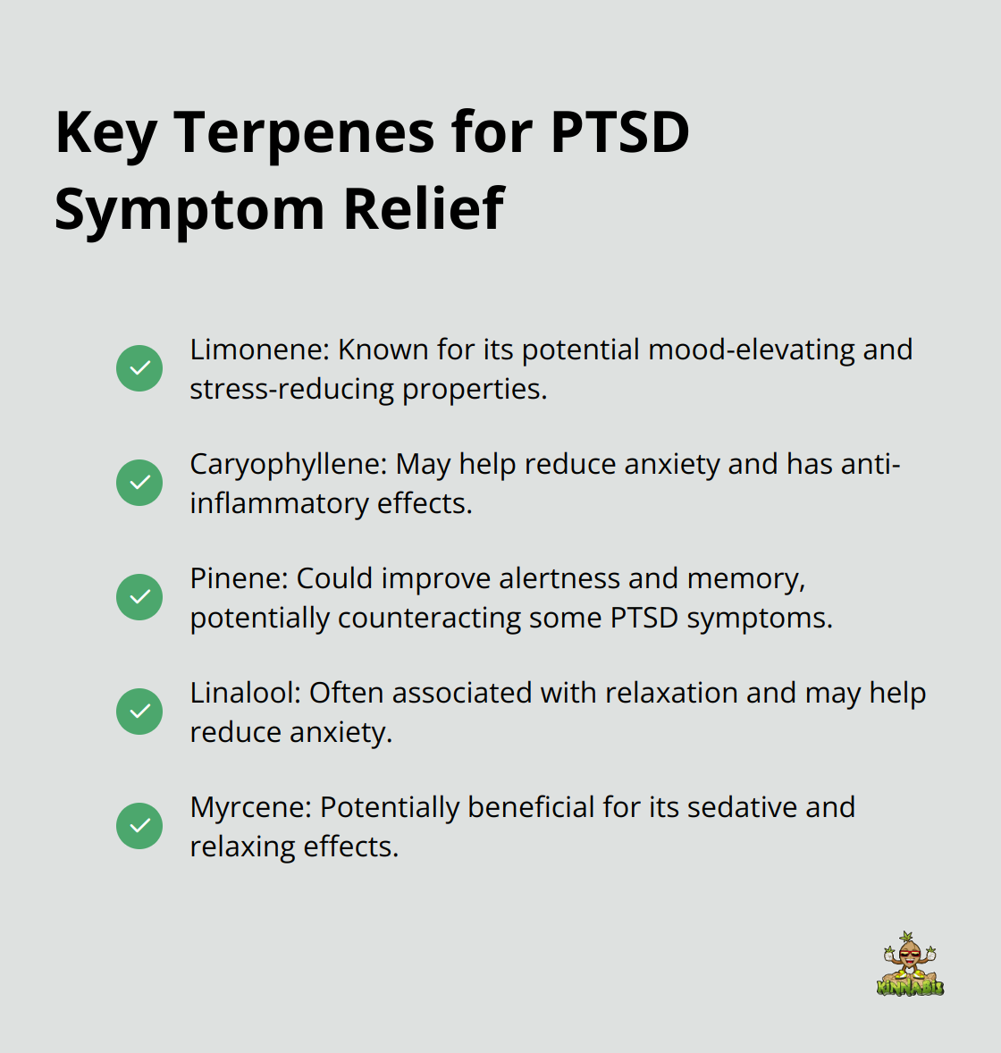 Checkmark list of five terpenes reported to help with PTSD symptoms: limonene, caryophyllene, pinene, linalool, and myrcene